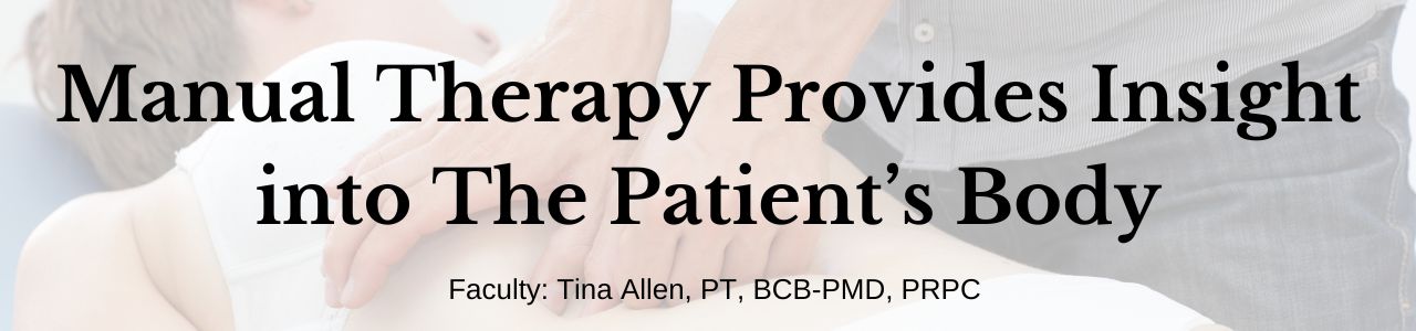 Manual Therapy Provides Insight into The Patient’s Body