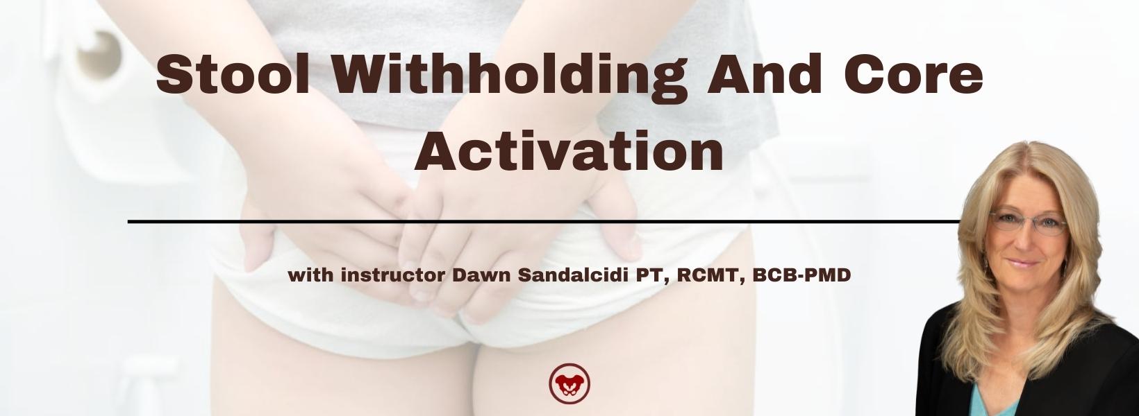 Stool Withholding And Core Activation