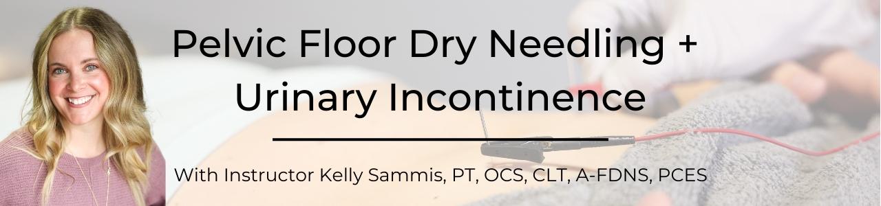 Pelvic Floor Dry Needling + Urinary Incontinence