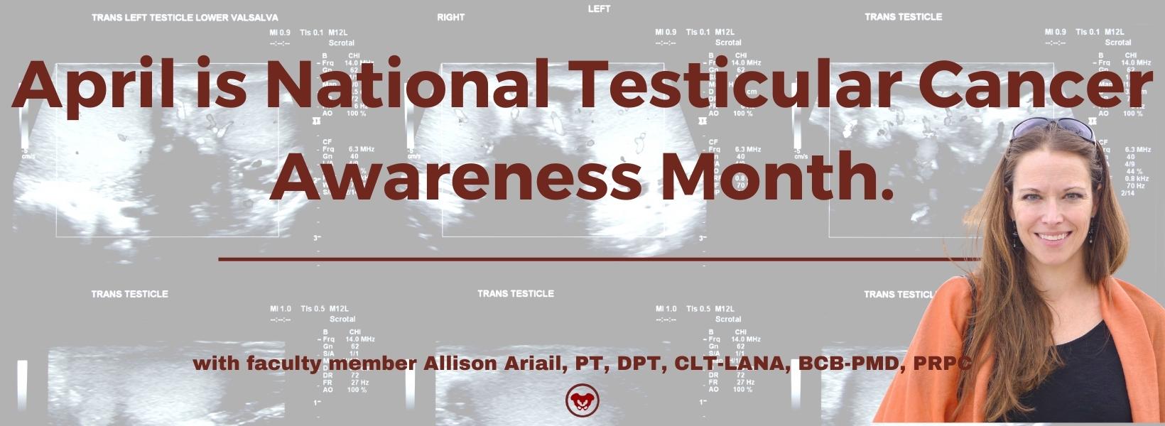 April is National Testicular Cancer Awareness Month