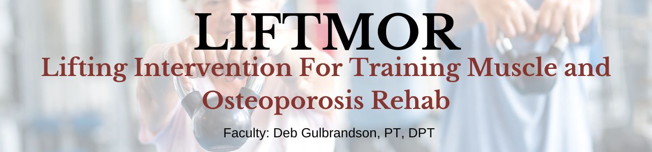 LIFTMOR - Lifting Intervention For Training Muscle and Osteoporosis Rehab