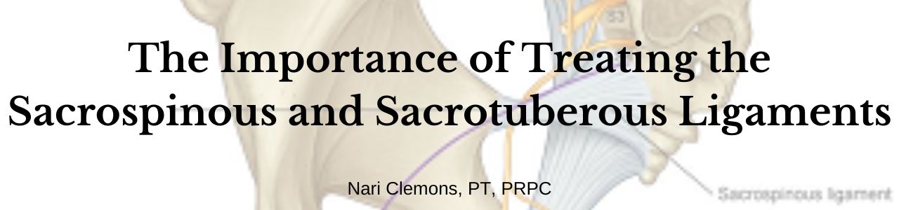 The Importance of Treating the Sacrospinous and Sacrotuberous Ligaments