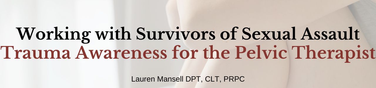 Working with Survivors of Sexual Assault