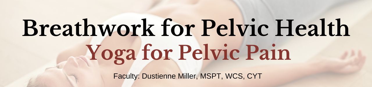 Breathwork for Pelvic Health