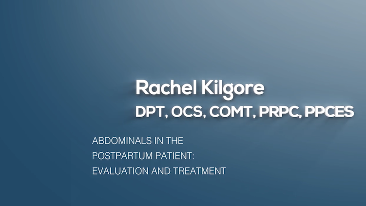 Abdominals in the Postpartum Patient: Evaluation and Treatment
