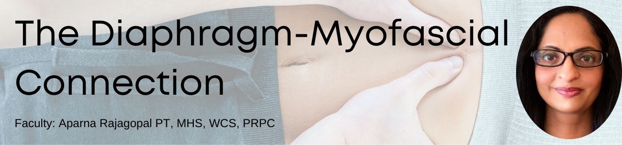 The Diaphragm-Myofascial Connection