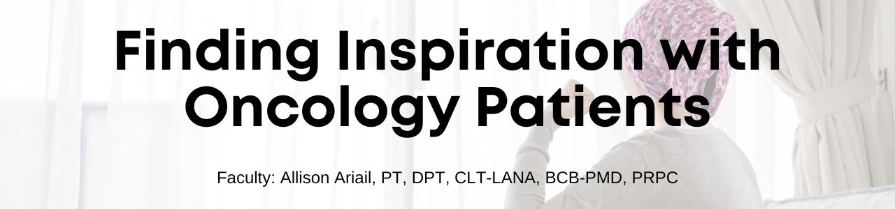 Finding Inspiration with Oncology Patients