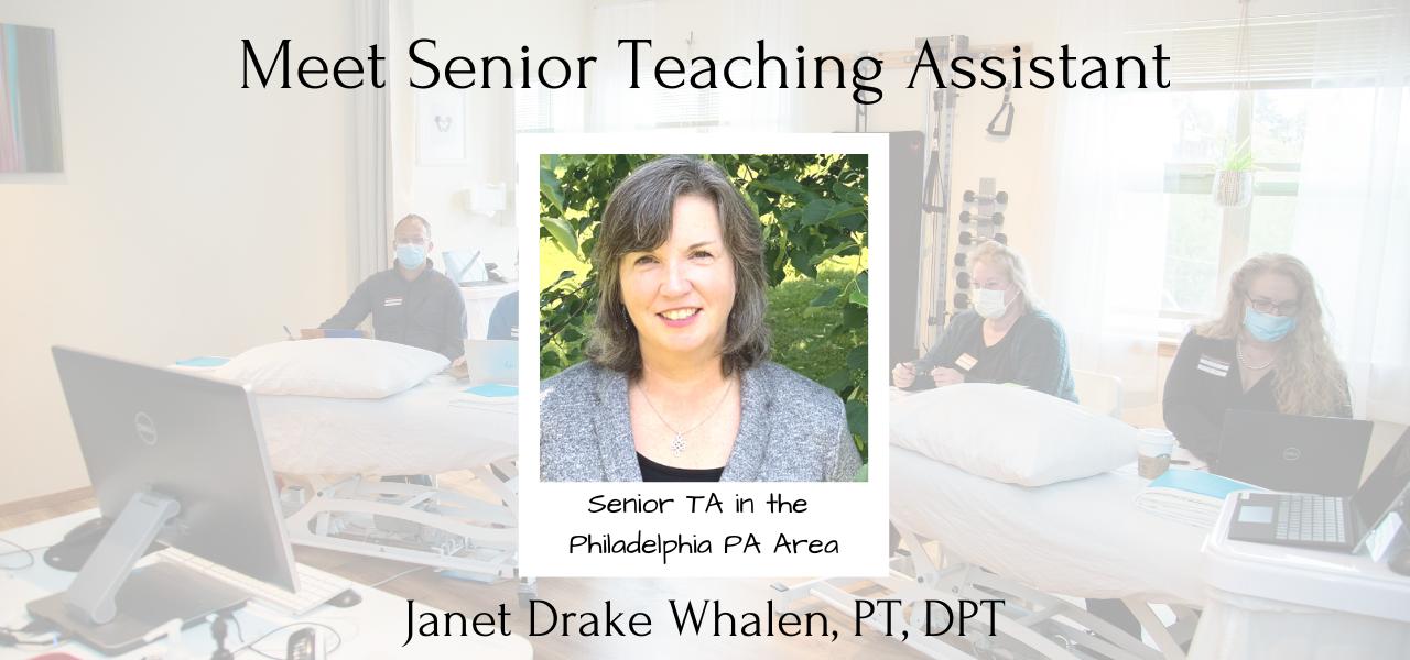 Meet Senior Teaching Assistant: Janet Drake Whalen, PT, DPT