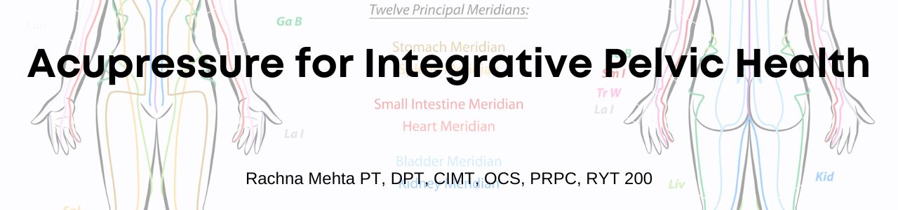 Acupressure for Integrative Pelvic Health