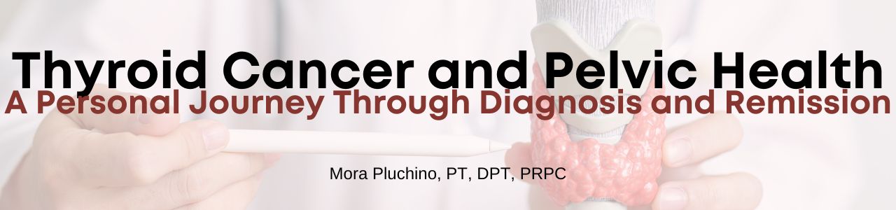 Thyroid Cancer and Pelvic Health